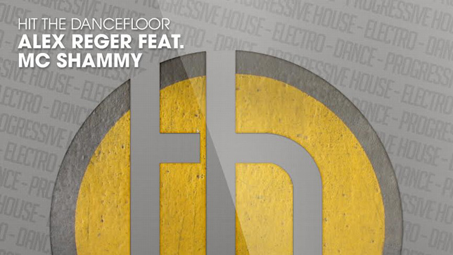 Alex Reger ft. MC Shammy - Hit the Dancefloor