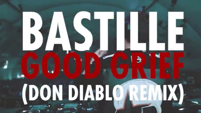 Bastile - Good Grief (Don Diablo Remix)