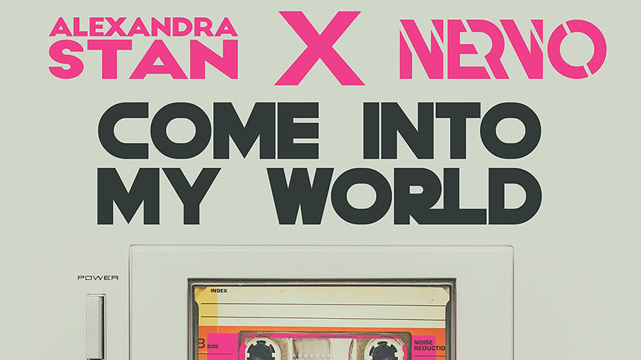 Alexandra Stan X NERVO - Come Into My World