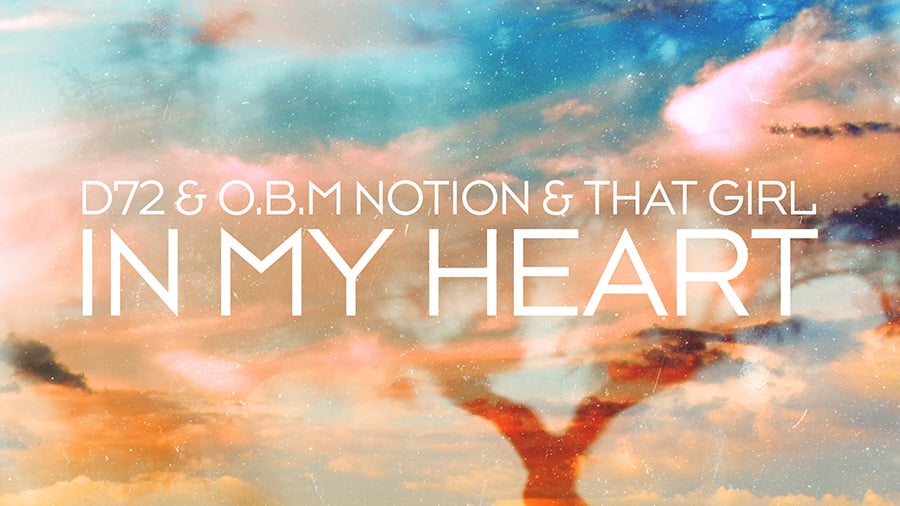 D72 & O.B.M Notion & That Girl - In My Heart