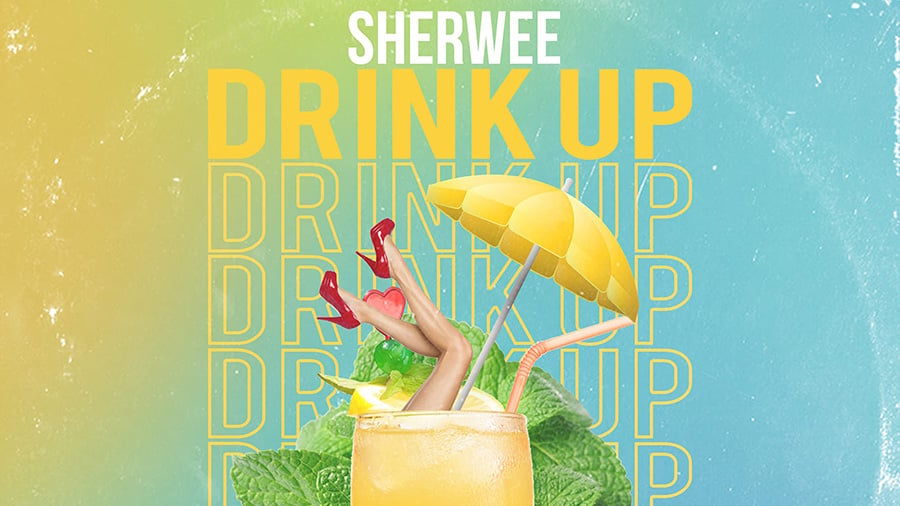 Sherwee - Drink Up