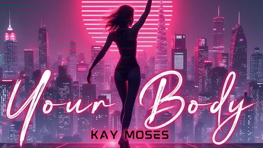 Kay Moses - Your Body