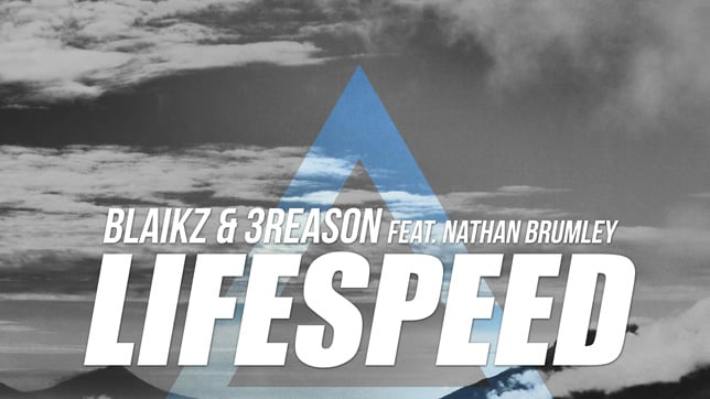 Blaikz & 3Reason feat. Nathan Brumley - Lifespeed