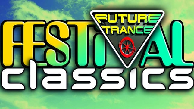 Future Trance - Festival Classics