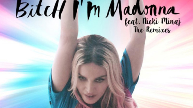 Madonna feat. Nicki Minaj - Bitch I'm Madonna