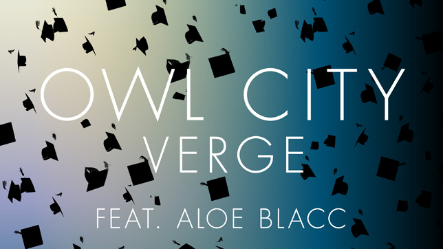 Owl City feat. Aloe Blacc - Verge