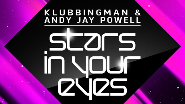 Klubbingman & Andy Jay Powell - Stars in your Eyes