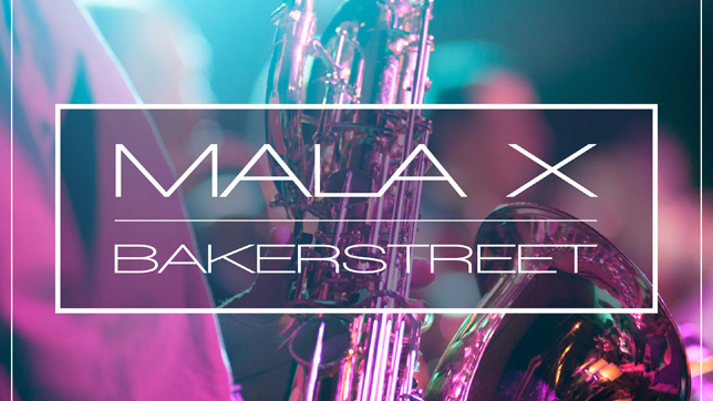 Mala X - Bakerstreet