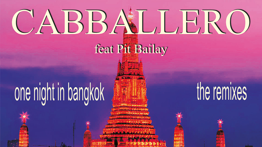 CABBALLERO feat. Pit Bailay - One Night In Bangkok