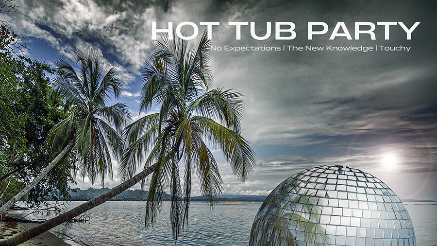 Hot Tub Party - No Expectations