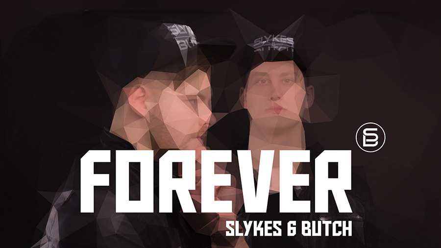Slykes & Butch - Forever