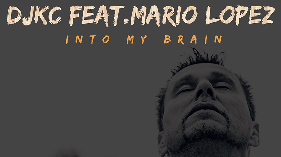 DJKC feat MARIO LOPEZ - Into my Brain