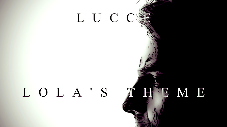 Lucce - Lola’s Theme
