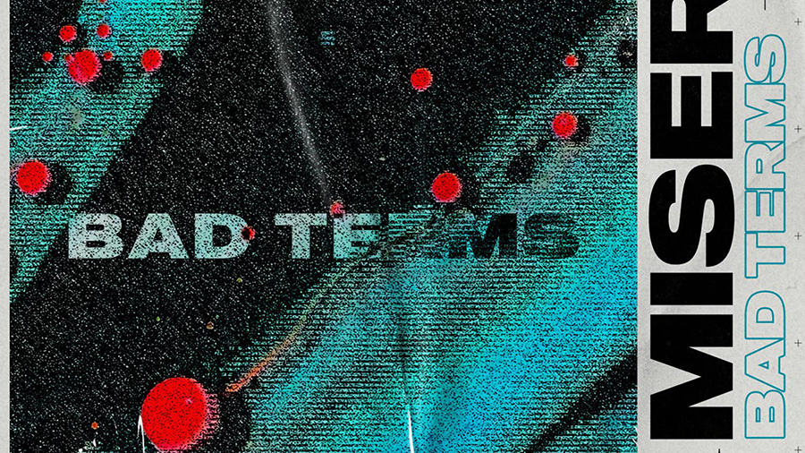 MISERO - Bad Terms