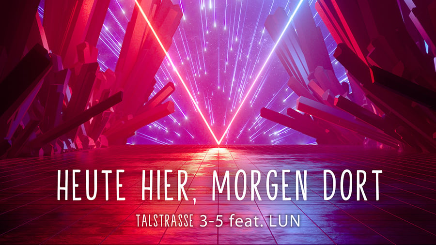 Talstrasse 3-5 feat. LUN - Heute hier, morgen dort