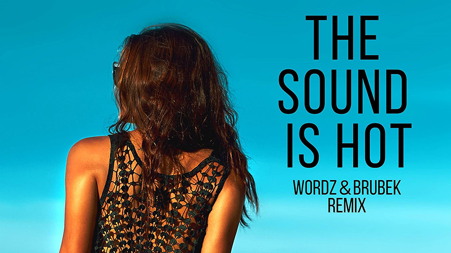 Wordz Deejay - The Sound Is Hot (Wordz & Brubek Edit)