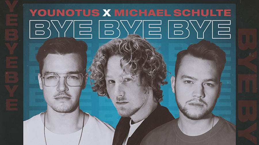 Younotus feat. Michael Schulte - Bye Bye Bye