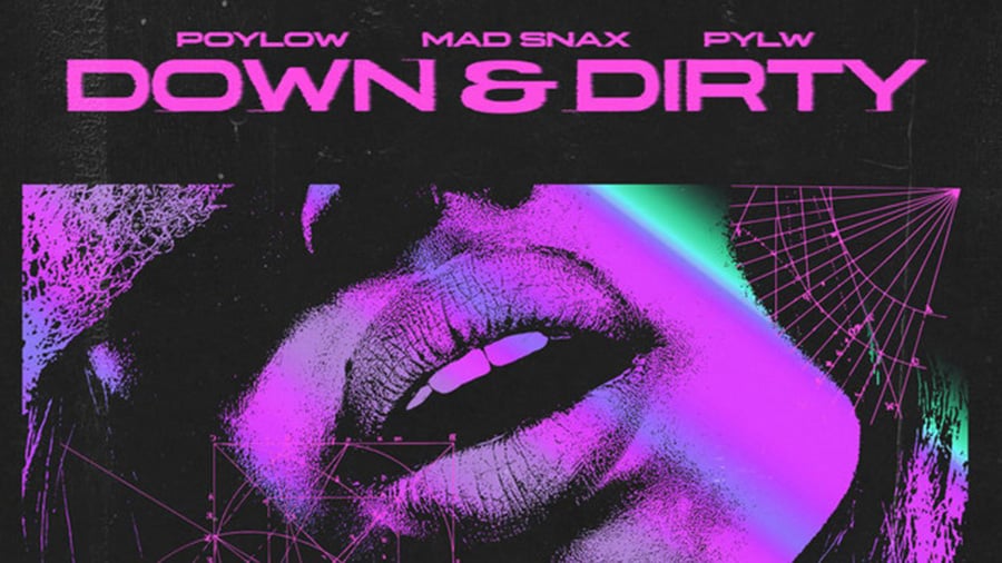 Poylow, Mad Snax & PYLW - Down & Dirty