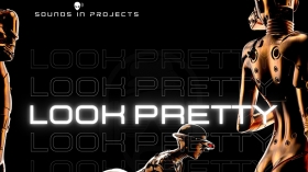 Music Promo: 'Sounds in Projects - Look Pretty'