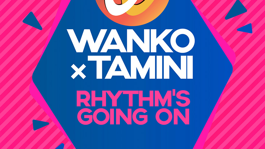 Wanko X Tamini - Rhythm’s Going On