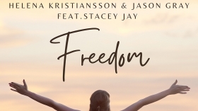 Music Promo: 'Helena Kristiansson & Jason Gray feat. Stacey Jay - Freedom'