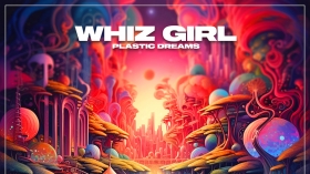 Music Promo: 'Whiz Girl - Plastic Dreams'