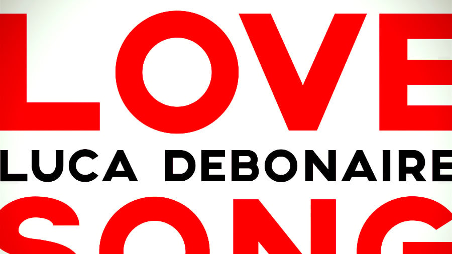 Luca Debonaire - Love Song