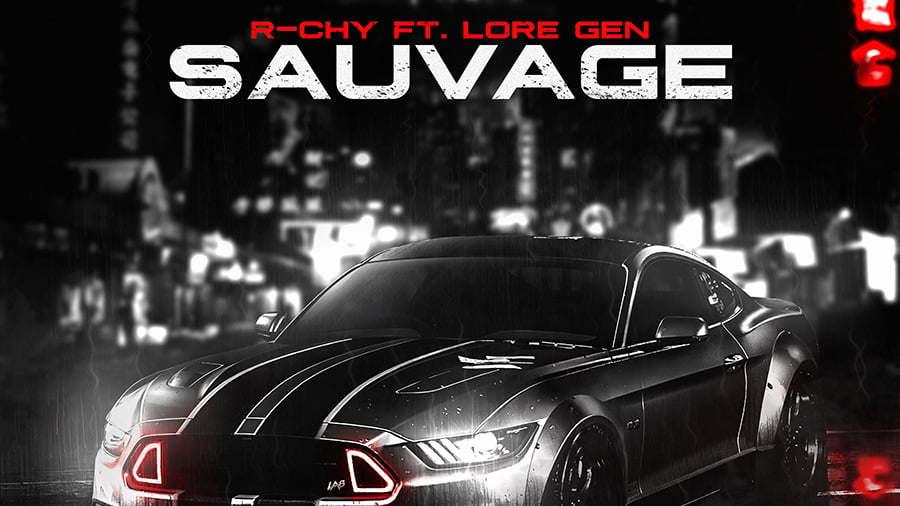 R-CHY feat. Lore Gen - Sauvage