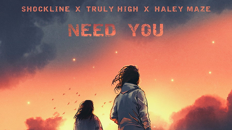 Shockline x Truly High x Haley Maze - Need You