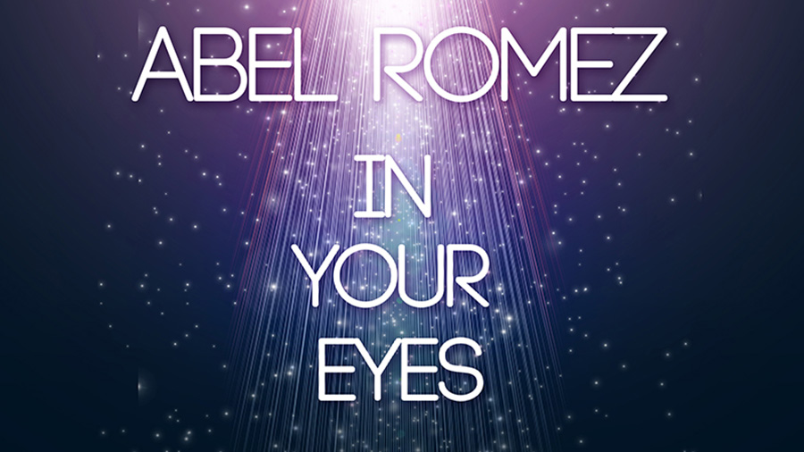 Abel Romez - In Your Eyes