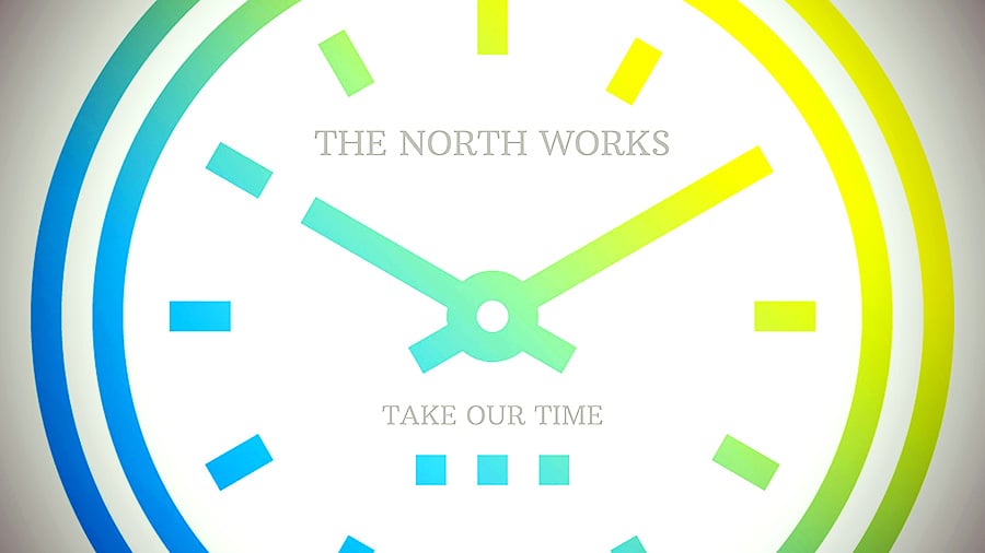 The North Works - Take our Time
