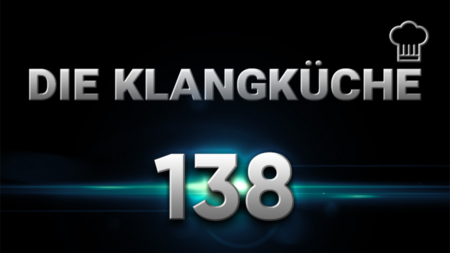 Die Klangküche #138 - Genug Alkoholverherrlichung hier!