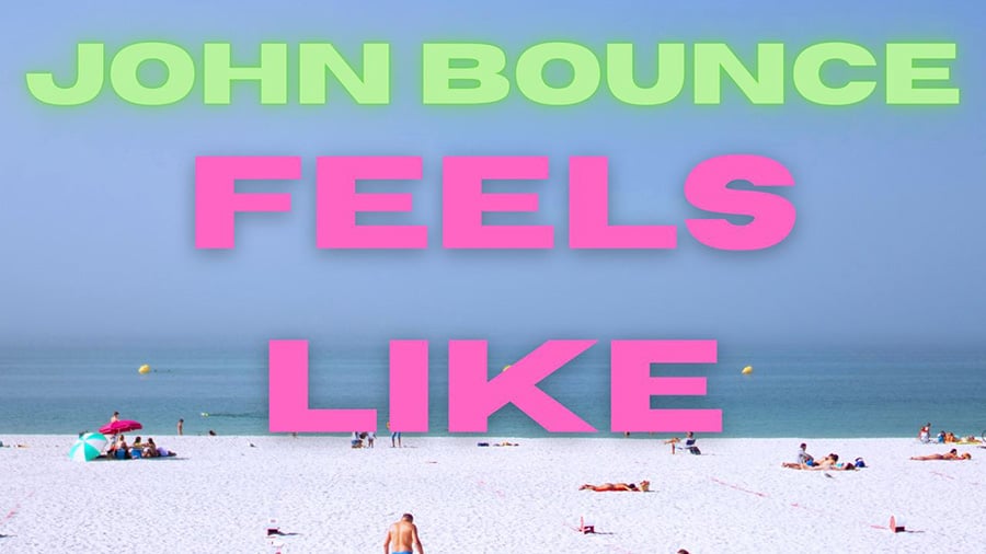 John Bounce - Feels Like