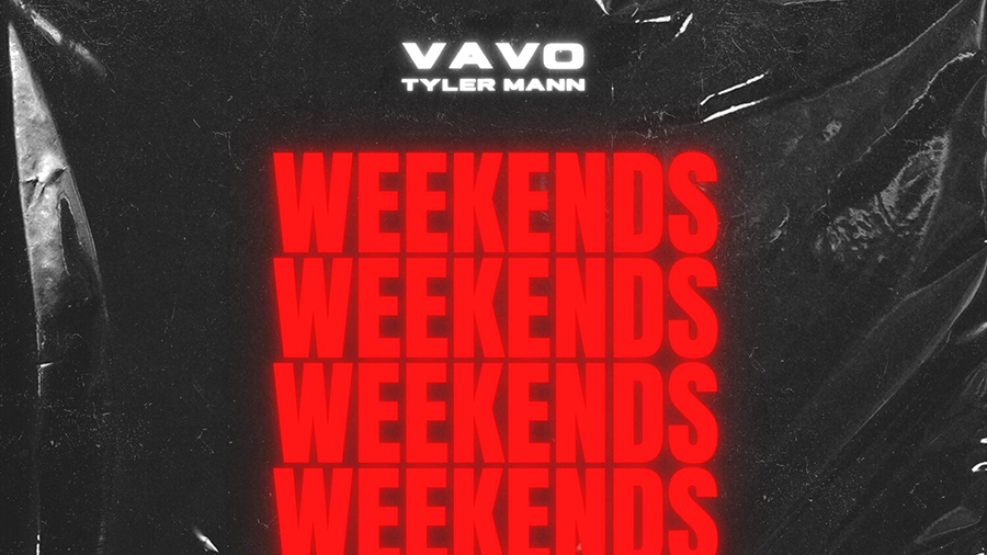 VAVO x Tyler Mann - Weekends (I Can Feel It)