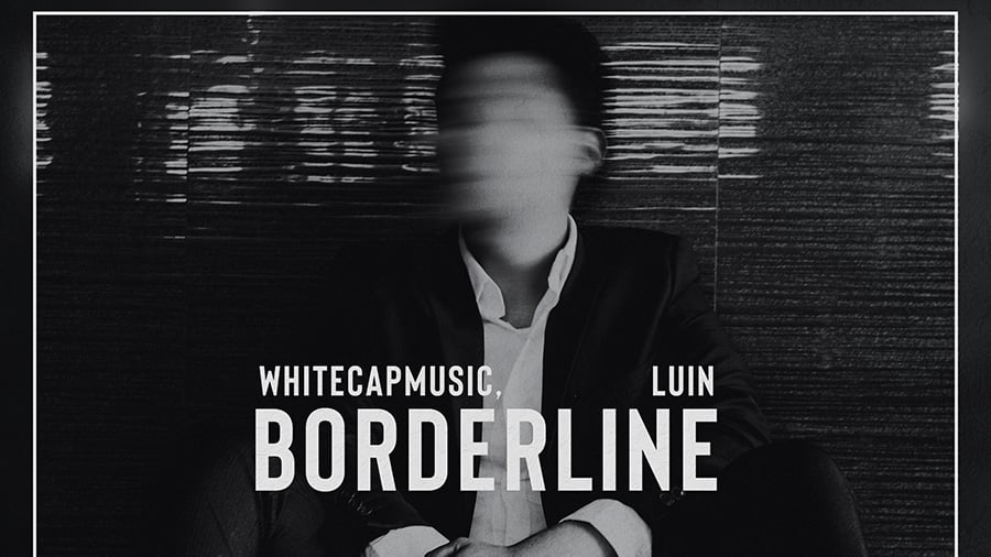 WhiteCapMusic, LUIN - Borderline