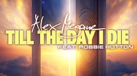 Music Promo: 'Alex Megane feat. Robbie Hutton - Till The Day I Die'