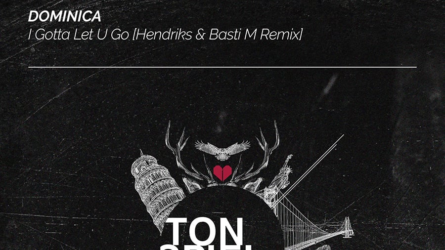 Dominica - I Gotta Let U Go (Hendriks & Basti M Remix)