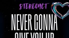 Music Promo: 'Stereoact, RES3T, Lena Marie Engel, Sarah Lahn - Never gonna give you up'