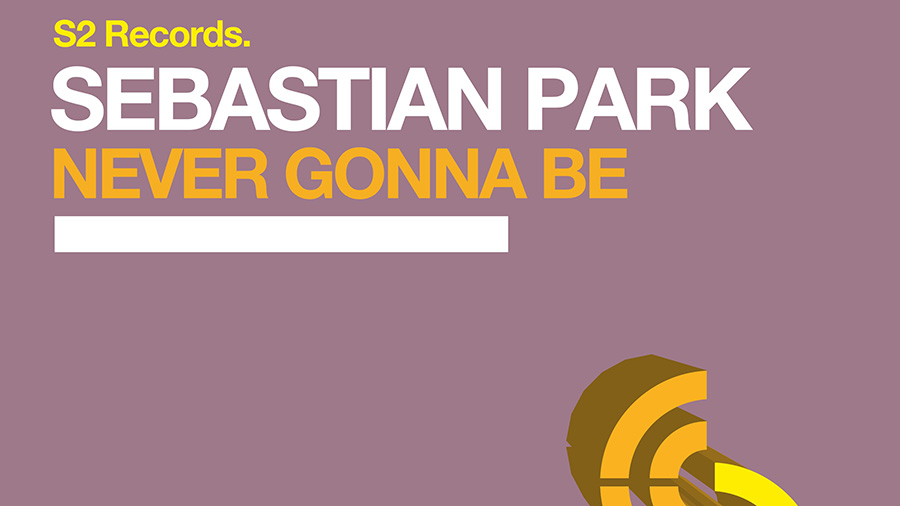 Sebastian Park - Never Gonna Be