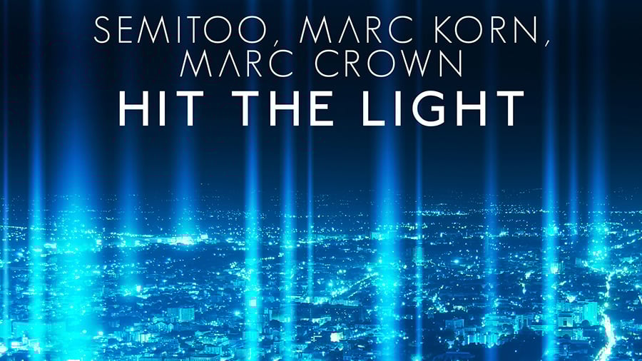 Semitoo, Marc Korn & Marc Crown - Hit The Light