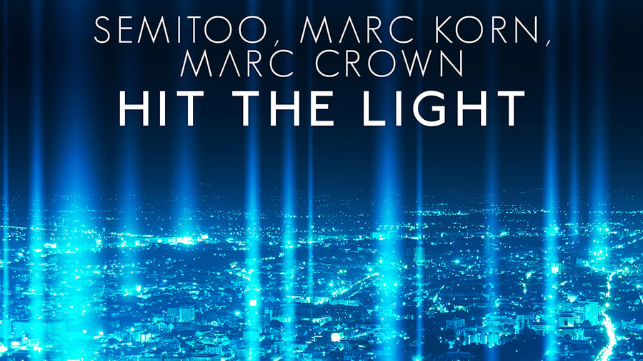 Semitoo, Marc Korn & Marc Crown - Hit The Light