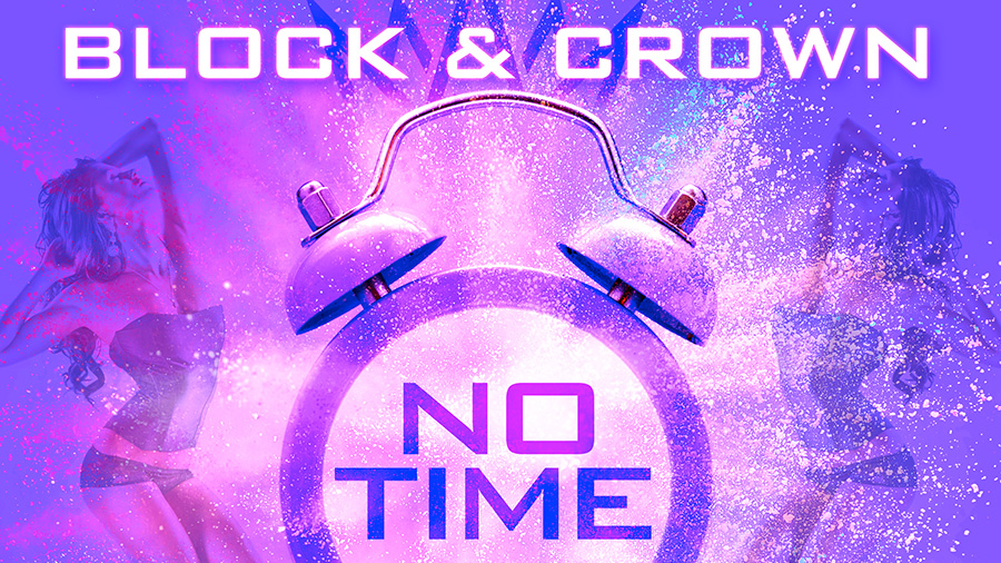 Block & Crown - No Time