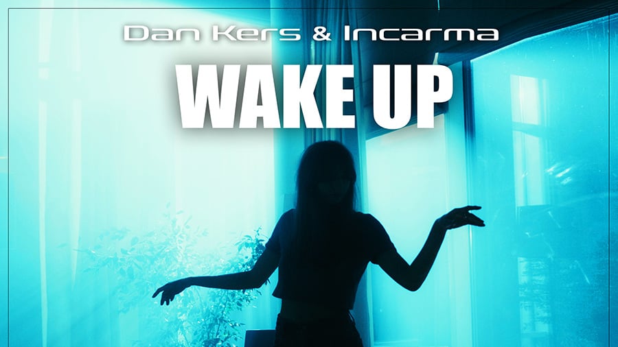 Dan Kers & INCARMA - Wake Up