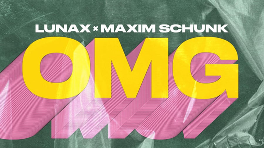 LUNAX & Maxim Schunk - OMG