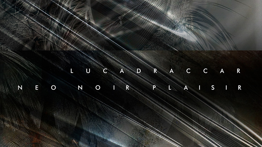 Luca Draccar - Neo Noir Plaisir [EP]