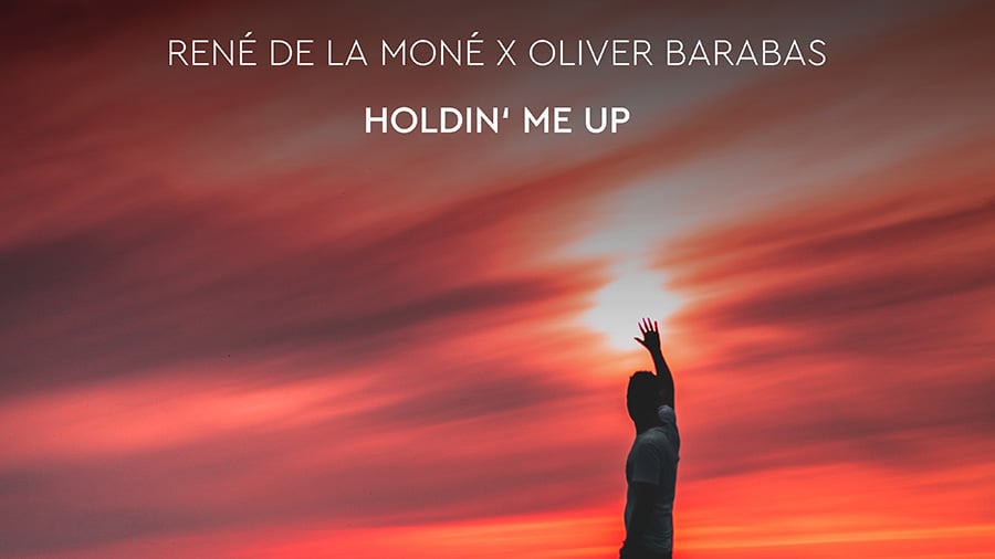 René de la Moné x Oliver Barabas - Holdin' me up