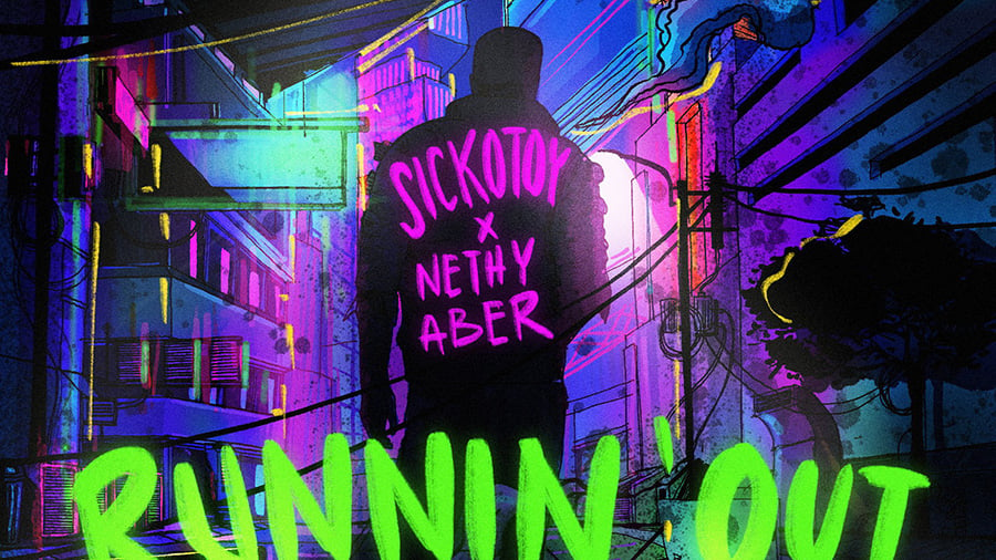 SICKOTOY x Nethy Aber - Runnin‘ Out Of Love