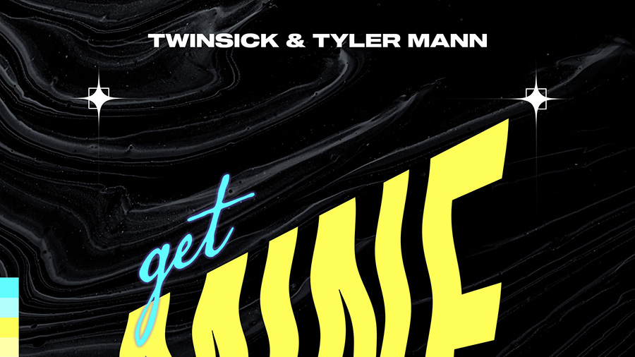 TWINSICK & Tyler Mann - Get Mine