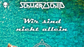 Music Promo: 'Schwarzschild - Wir sind nicht allein (Remixes)'