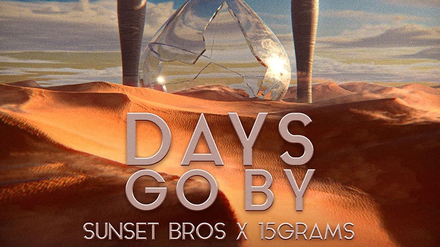 Sunset Bros x 15grams - Days Go By